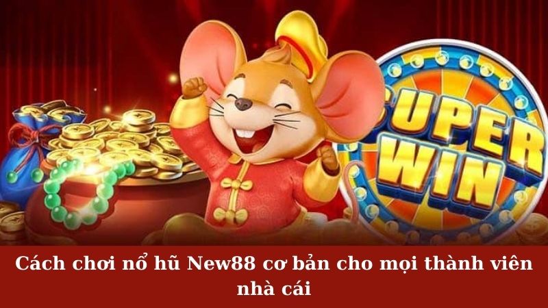 Ưu điểm của nổ hũ New88